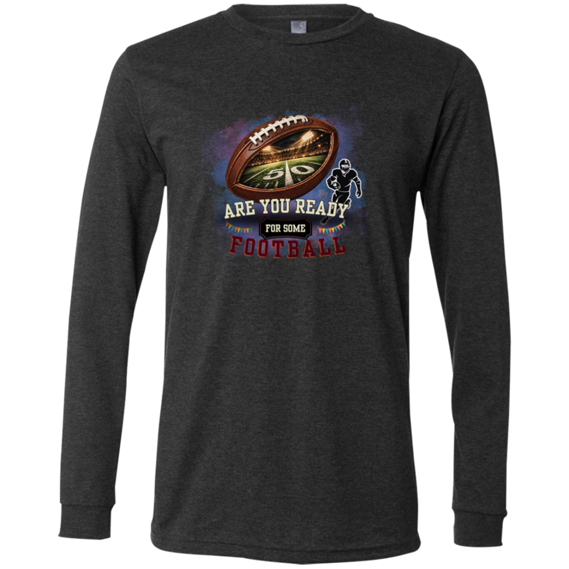 Bold football-themed graphic in Dark Grey Heather featuring a textured brown football with a glowing nighttime stadium and 50-yard line visible inside, a football player silhouette, watercolor background, and the words “ARE YOU READY FOR SOME FOOTBALL” in cream, black, and burgundy collegiate-style lettering.