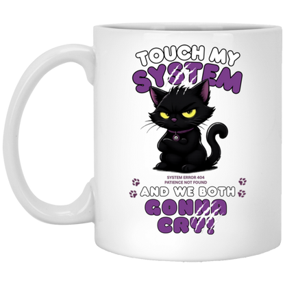 White Mug which graphic features an adorably furious black cat with glowing eyes and the  message 'Touch My System And We Both Gonna Cry!', includes "System Error 404 and Patience Not Found' that's equal parts funny, relatable on a transparent background