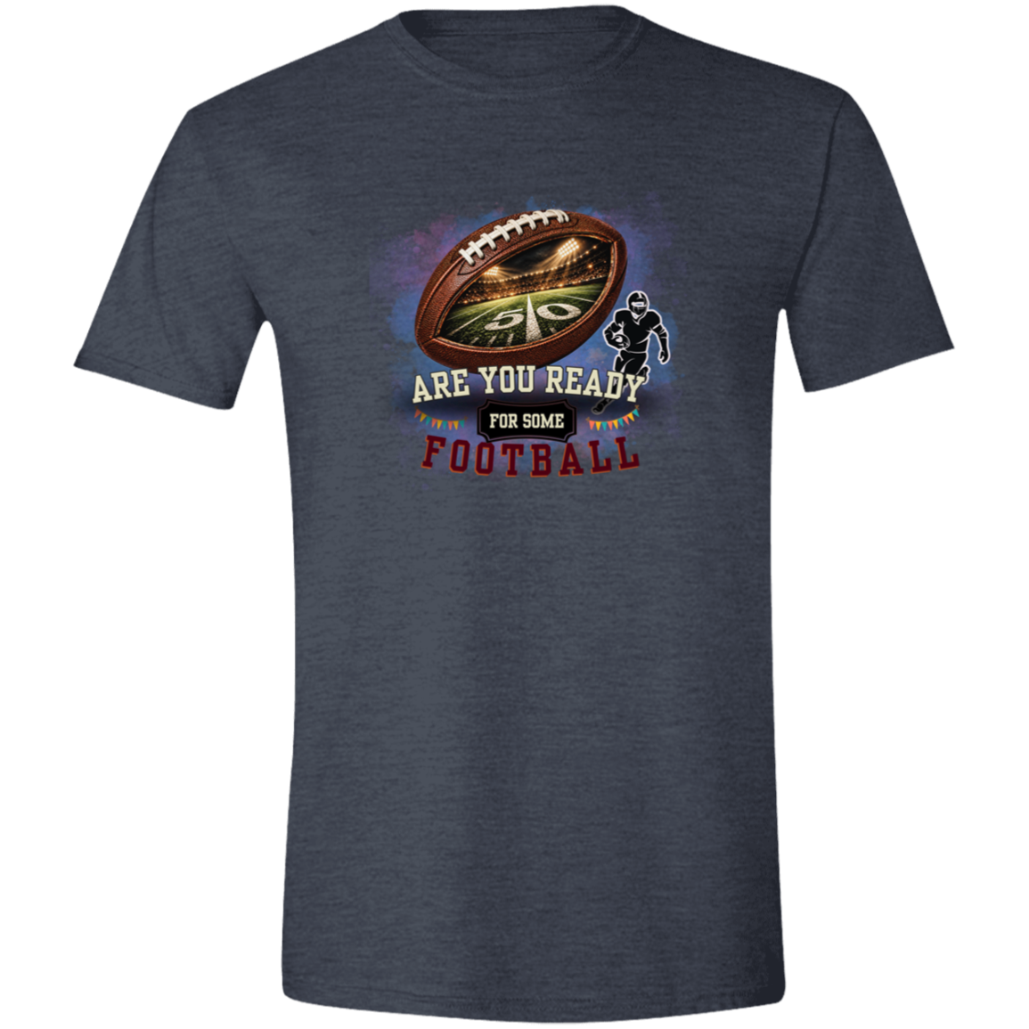 Bold football-themed graphic in Heather Navy featuring a textured brown football with a glowing nighttime stadium and 50-yard line visible inside, a football player silhouette, watercolor background, and the words “ARE YOU READY FOR SOME FOOTBALL” in cream, black, and burgundy collegiate-style lettering.