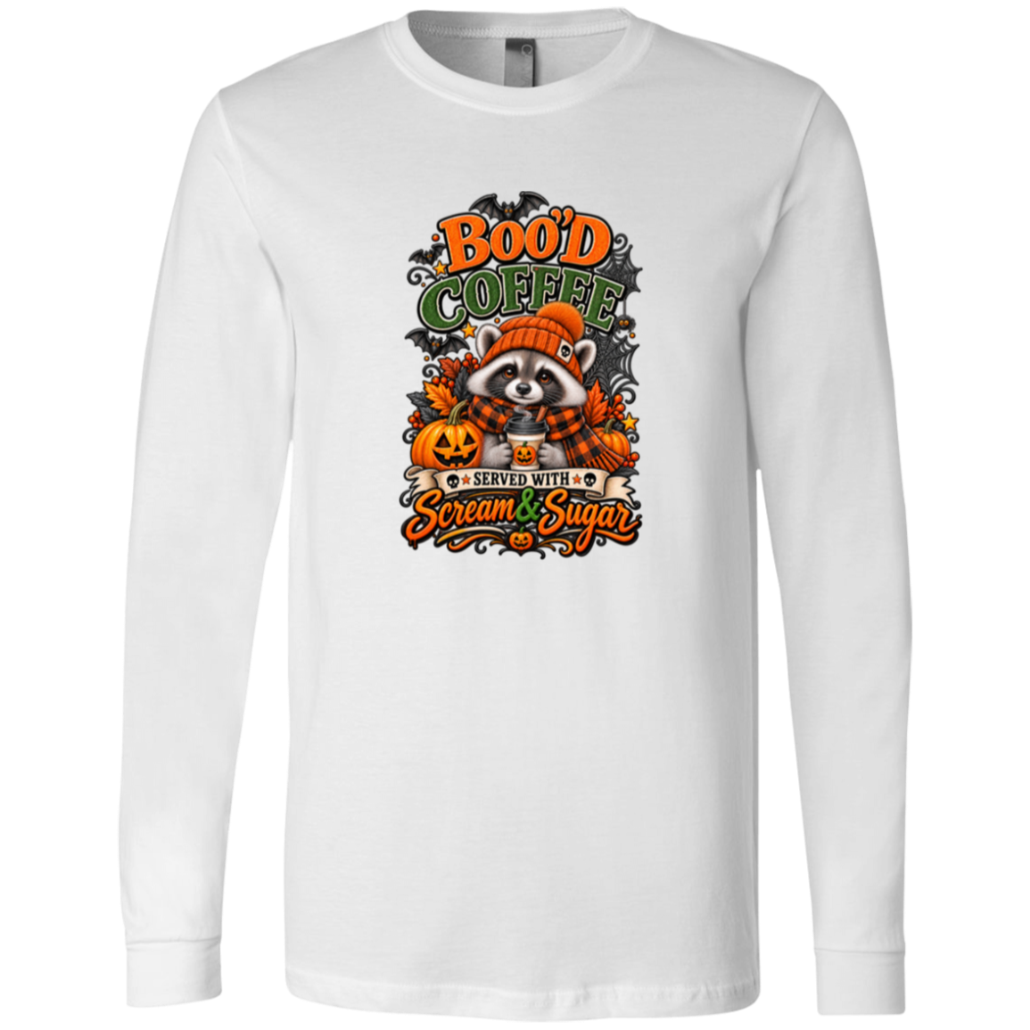 White Long Sleeve Shirt featuring a Halloween raccoon wearing an orange knit hat and black-and-orange plaid scarf while holding a steaming pumpkin coffee, surrounded by pumpkins, autumn leaves, bats, spiderwebs, and berries, with bold text reading “Boo'd Coffee” and “Served With Scream & Sugar” on a transparent background