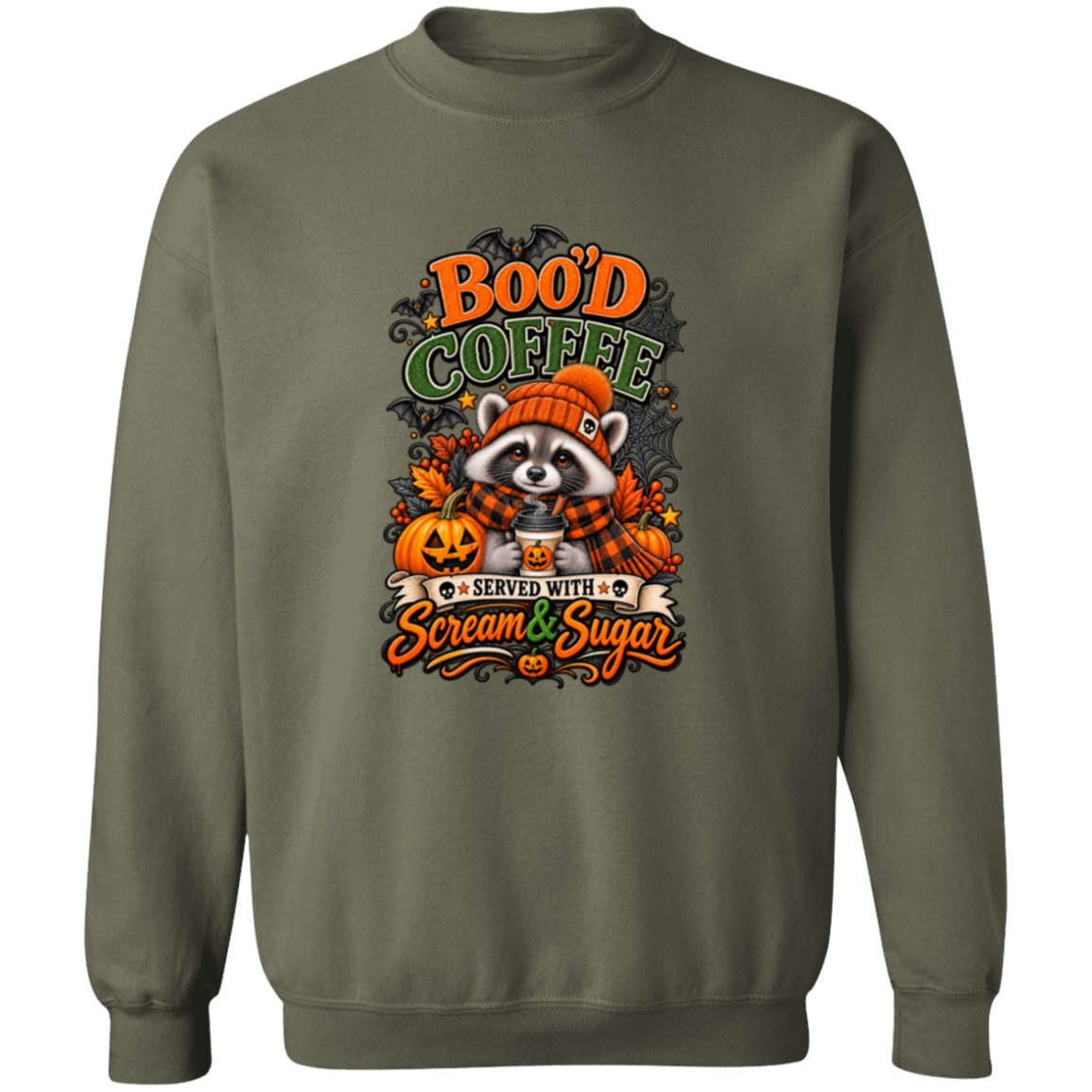 Military Green Sweatshirt featuring a Halloween raccoon wearing an orange knit hat and black-and-orange plaid scarf while holding a steaming pumpkin coffee, surrounded by pumpkins, autumn leaves, bats, spiderwebs, and berries, with bold text reading “Boo'd Coffee” and “Served With Scream & Sugar” on a transparent background