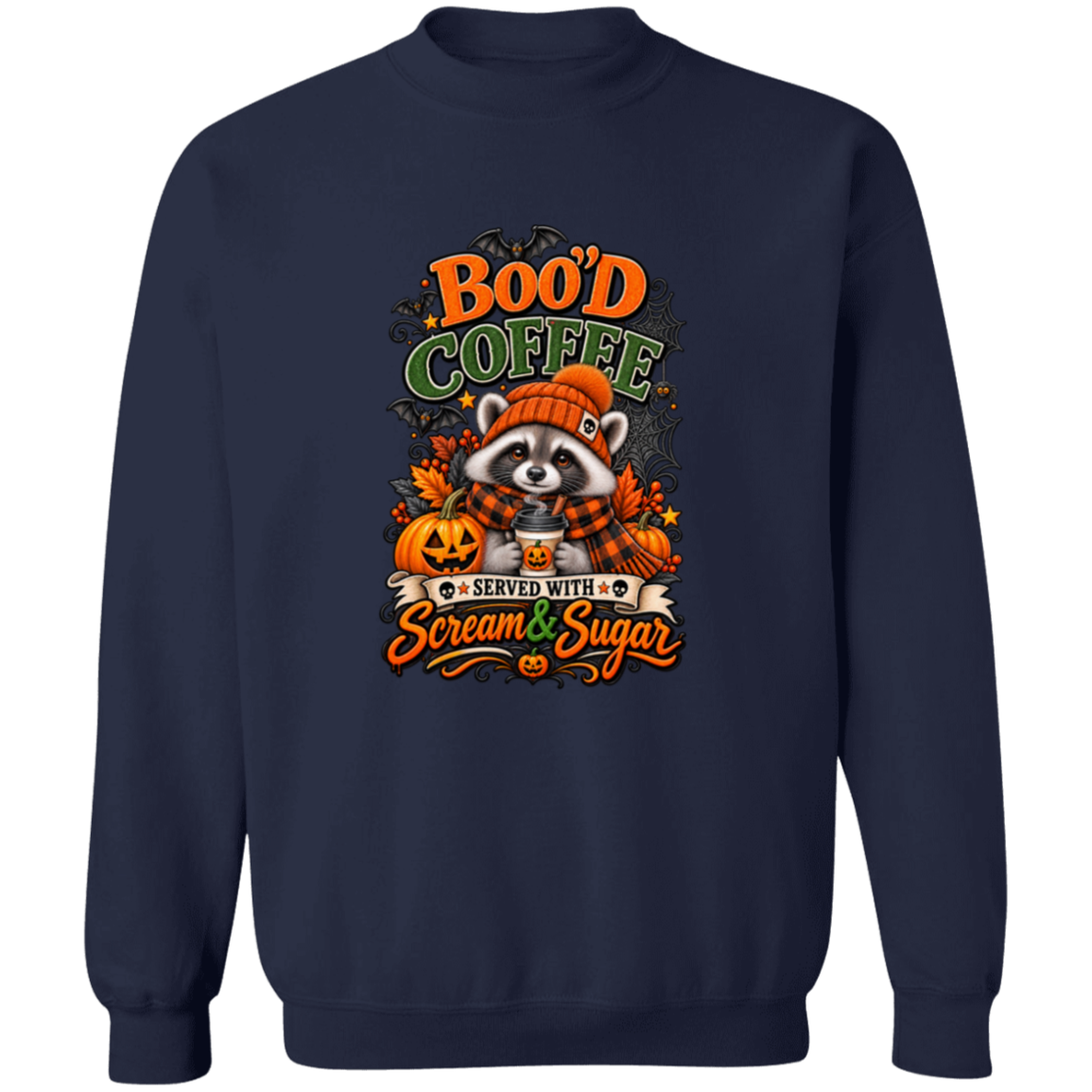 Navy Sweatshirt featuring a Halloween raccoon wearing an orange knit hat and black-and-orange plaid scarf while holding a steaming pumpkin coffee, surrounded by pumpkins, autumn leaves, bats, spiderwebs, and berries, with bold text reading “Boo'd Coffee” and “Served With Scream & Sugar” on a transparent background