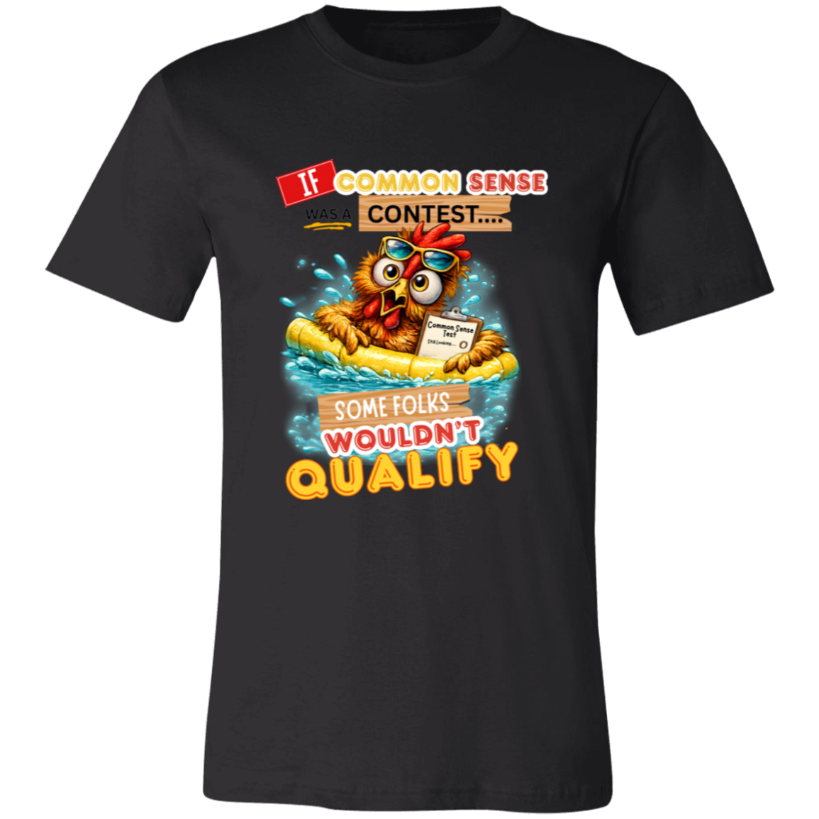 Black t-shirt with a colorful graphic and text featuring a wide-eyed pool-floating chicken desperately searching for common sense on a transparent background