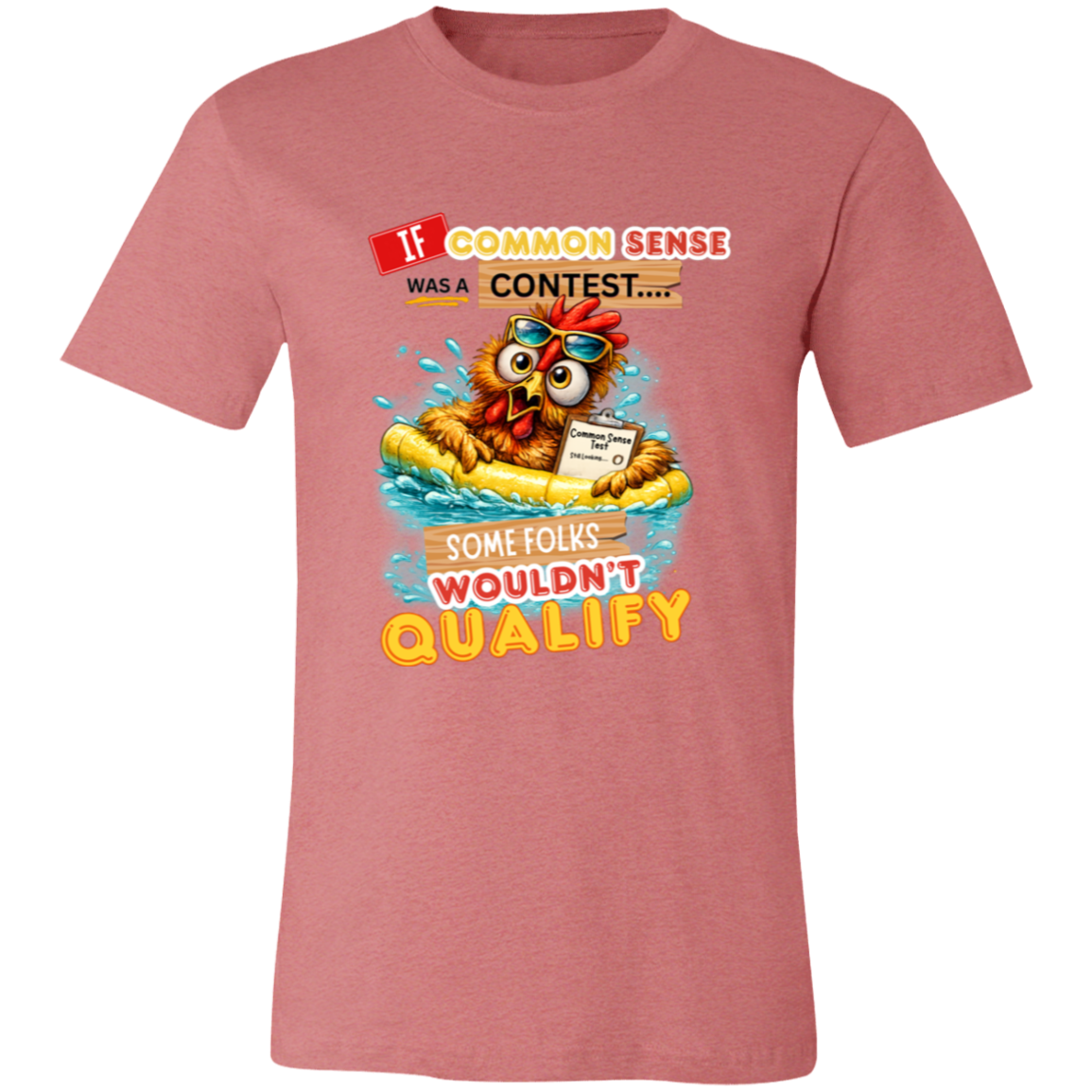 Heather Mauve t-shirt with a colorful graphic and text featuring a wide-eyed pool-floating chicken desperately searching for common sense on a transparent background