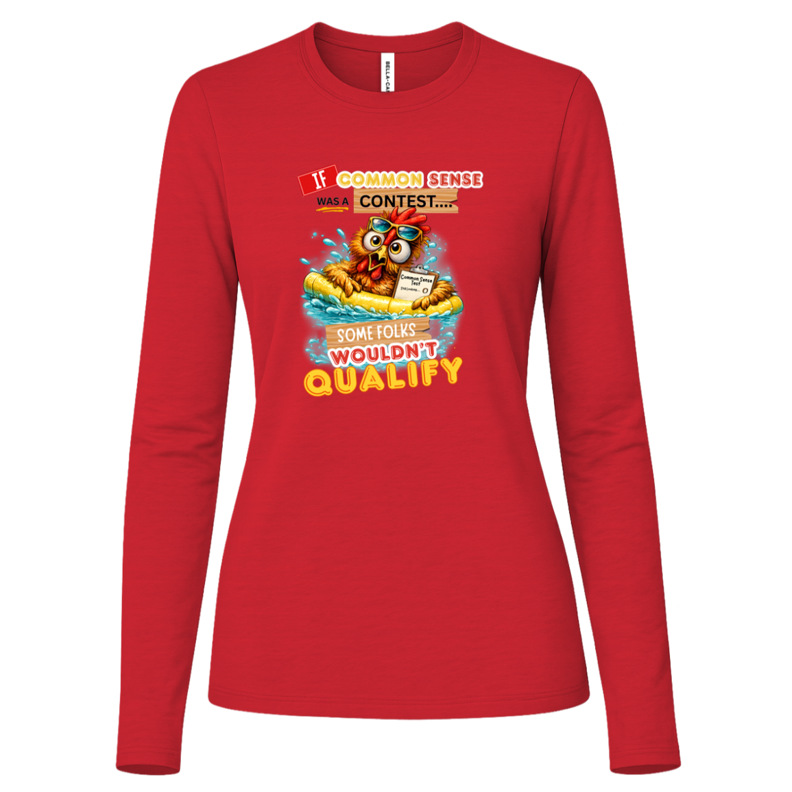 Red long sleeve shirt with a graphic design and text with a colorful graphic and text featuring a wide-eyed pool-floating chicken desperately searching for common sense on a transparent background