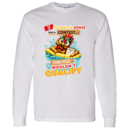 White long sleeve shirt with a graphic design and text with a colorful graphic and text featuring a wide-eyed pool-floating chicken desperately searching for common sense on a transparent background