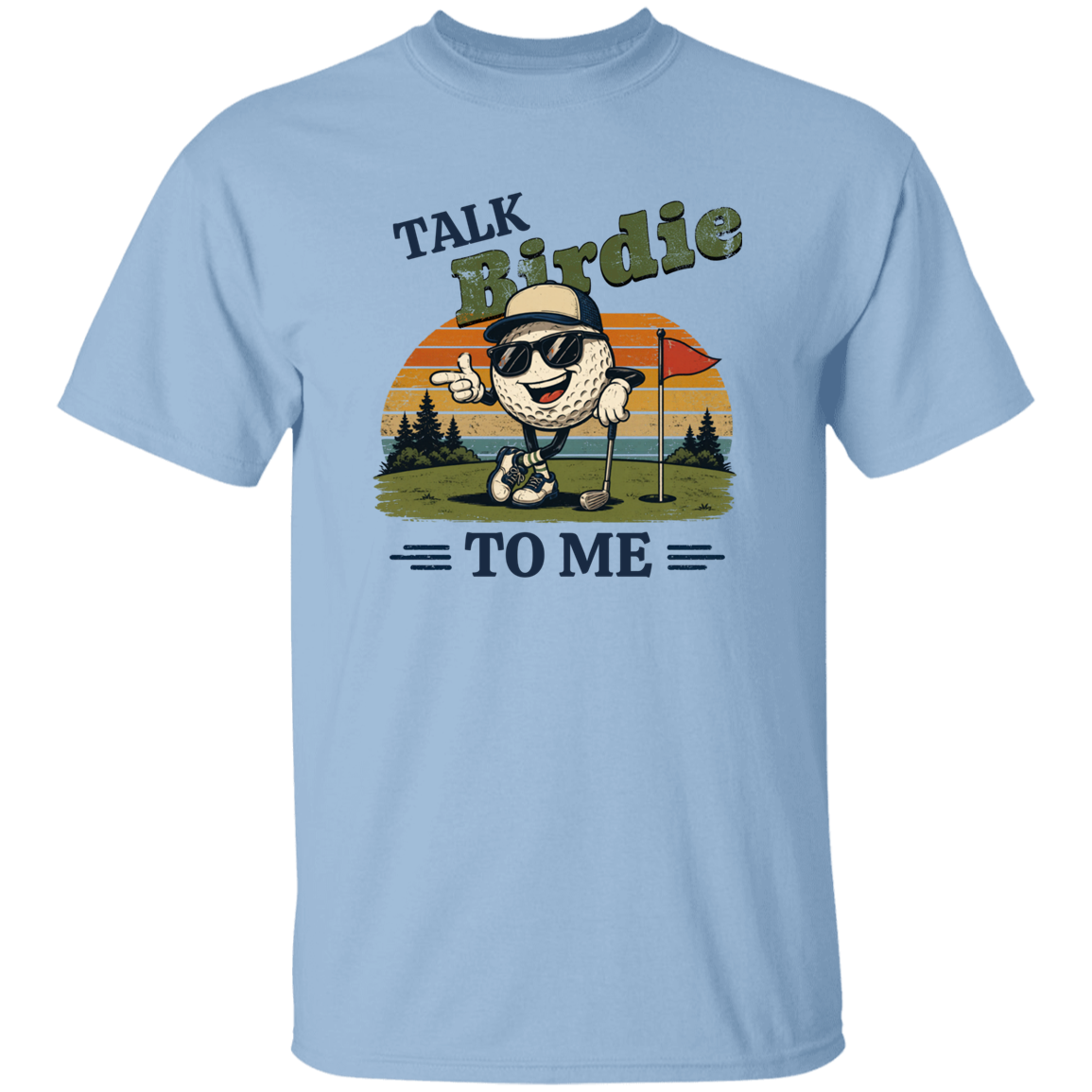 Light Blue "Talk Birdie To Me" t-shirt on a transparent background featuring a cool cartoon golf ball rocking sunglasses on the green  leaning on a golf club and next to a putting hole with a flag inside of the hole with  a retro sunset background