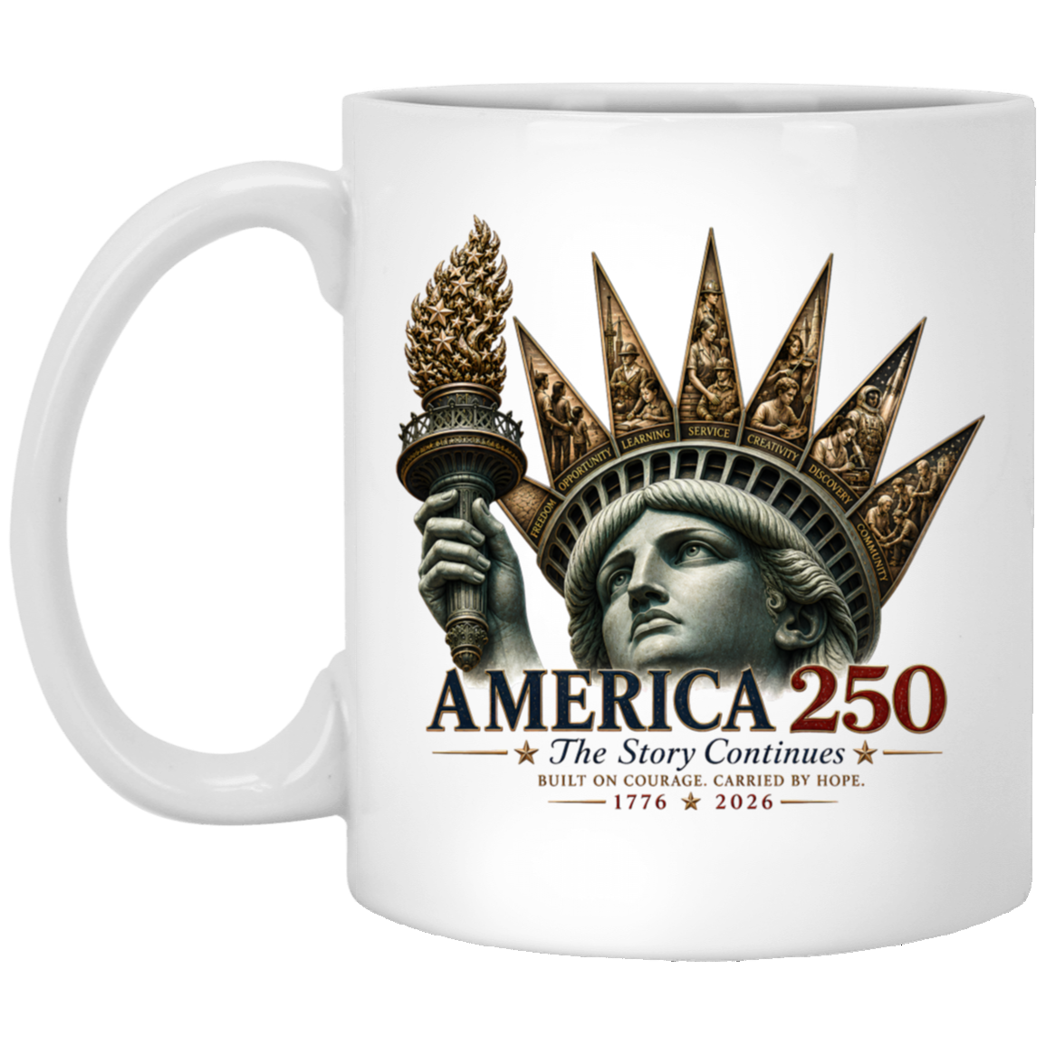 Commemorative artwork mug features the Statue of Liberty as a symbol of hope and resilience. Rising from her crown are detailed panels representing the values that continue to shape our nation: Opportunity, Freedom, Learning, Service, Creativity, Discovery, and Community.