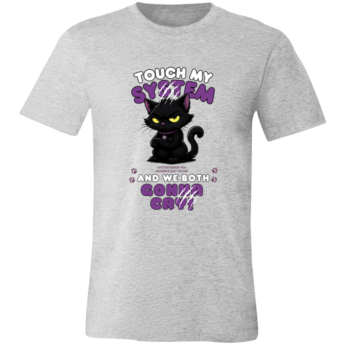 Athletic Heather t-shirt which graphic features an adorably furious black cat with glowing eyes and the  message 'Touch My System And We Both Gonna Cry!', includes "System Error 404 and Patience Not Found' that's equal parts funny, relatable on a transparent background