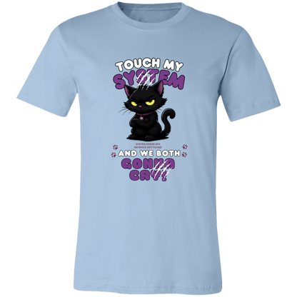 Light Blue t-shirt which graphic features an adorably furious black cat with glowing eyes and the  message 'Touch My System And We Both Gonna Cry!', includes "System Error 404 and Patience Not Found' that's equal parts funny, relatable on a transparent background