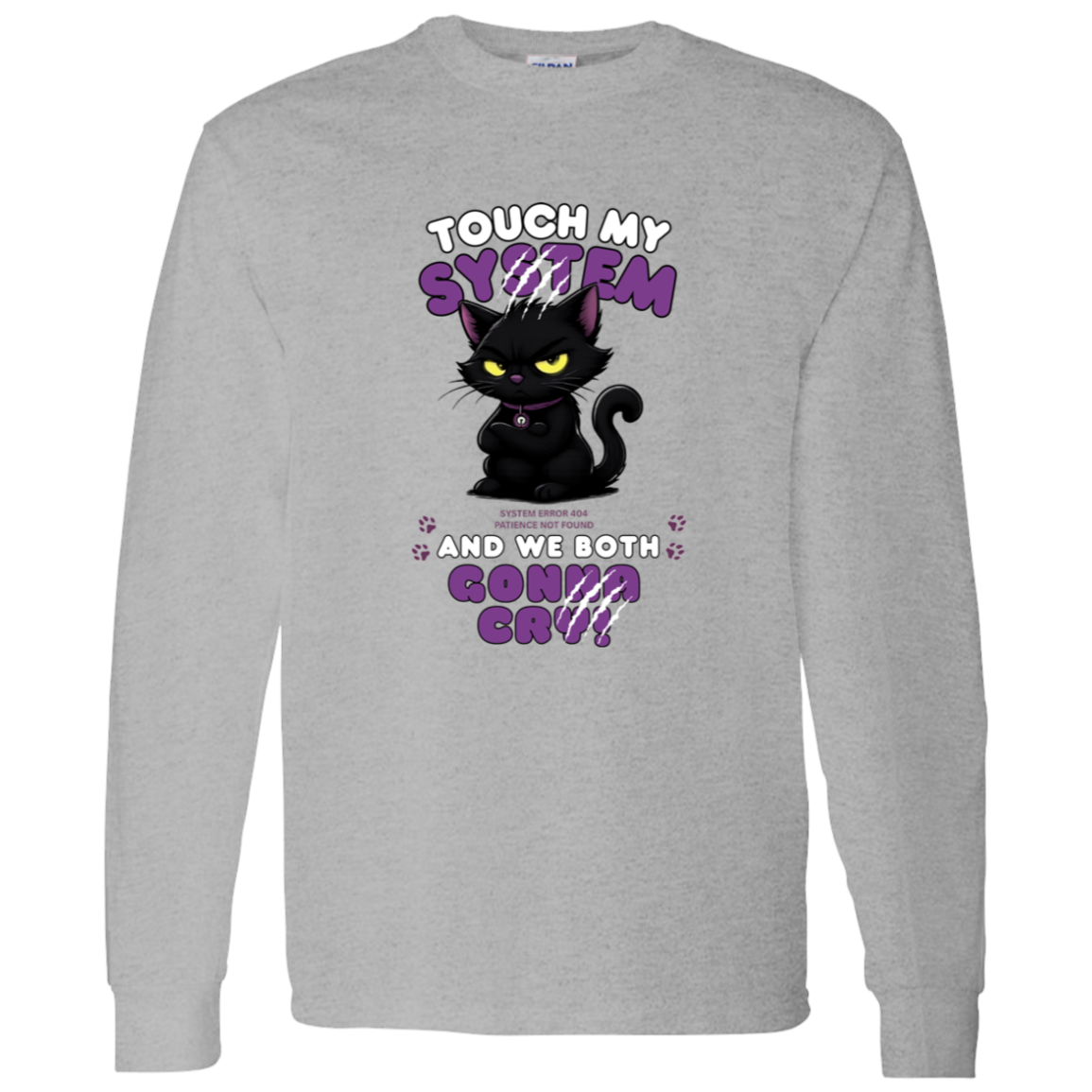 Men's sport grey long sleeve shirt which graphic features an adorably furious black cat with glowing eyes and the  message 'Touch My System And We Both Gonna Cry!', includes "System Error 404 and Patience Not Found' that's equal parts funny, relatable on a transparent background