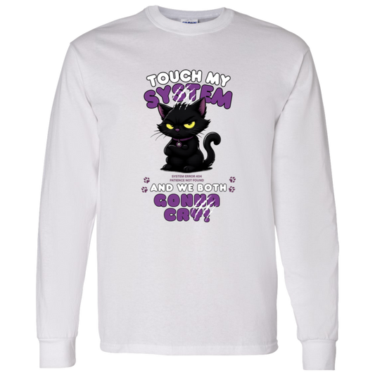 Men's white long sleeve shirt which graphic features an adorably furious black cat with glowing eyes and the  message 'Touch My System And We Both Gonna Cry!', includes "System Error 404 and Patience Not Found' that's equal parts funny, relatable on a transparent background