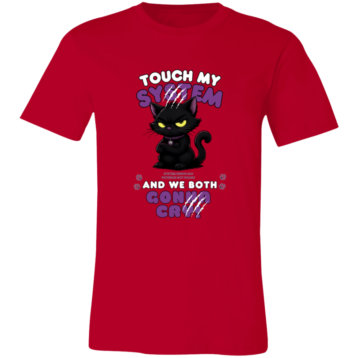 Red t-shirt which graphic features an adorably furious black cat with glowing eyes and the  message 'Touch My System And We Both Gonna Cry!', includes "System Error 404 and Patience Not Found' that's equal parts funny, relatable on a transparent background