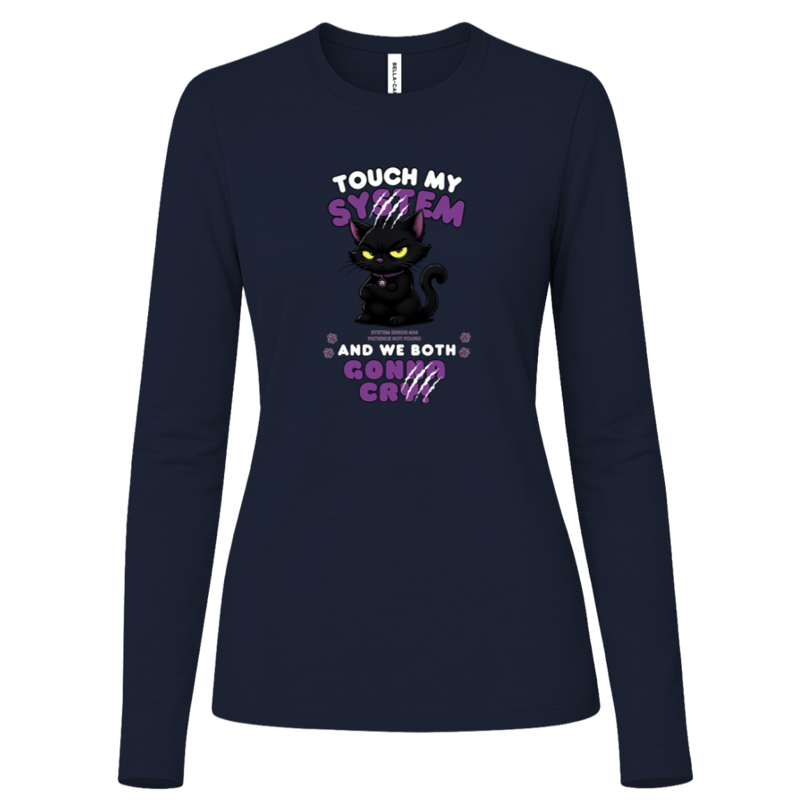 Women's Navy long sleeve shirt which graphic features an adorably furious black cat with glowing eyes and the  message 'Touch My System And We Both Gonna Cry!', includes "System Error 404 and Patience Not Found' that's equal parts funny, relatable on a transparent background