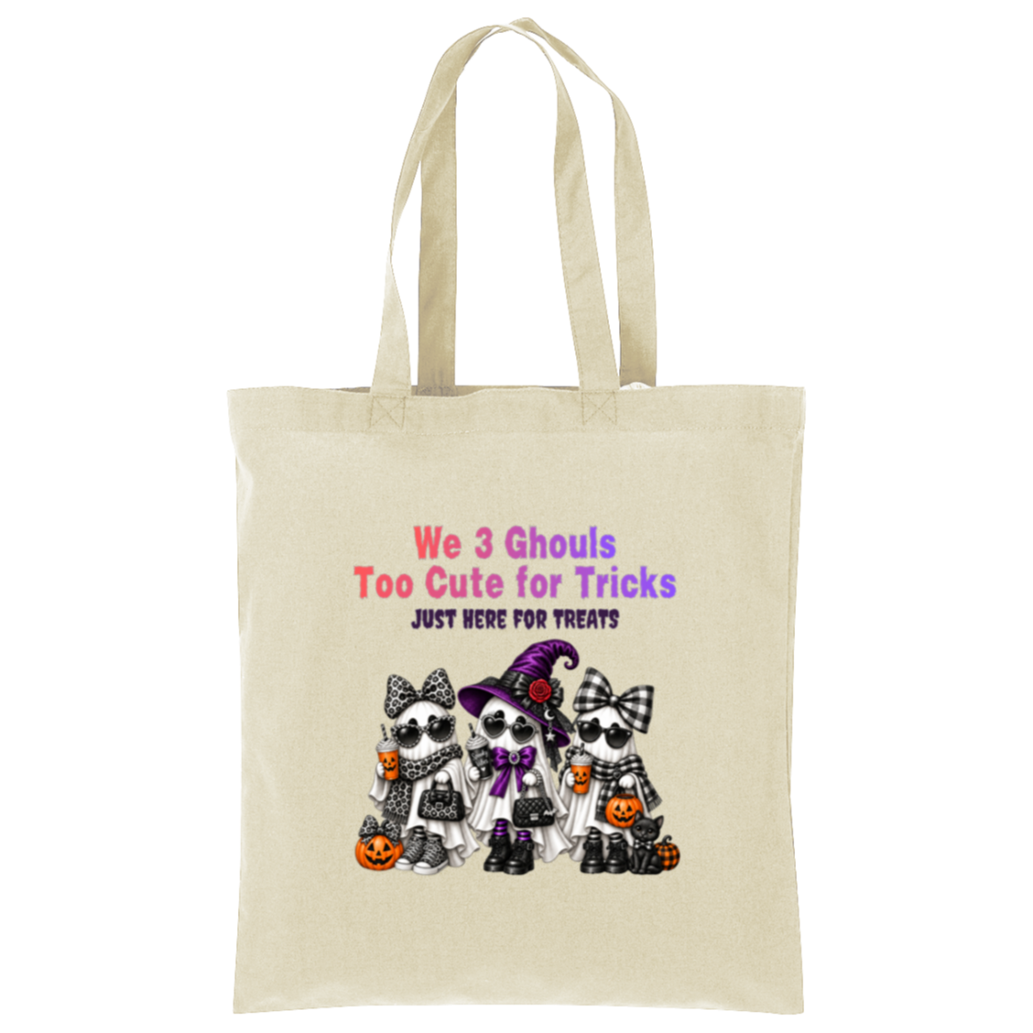 Natural bag with three cute ghost friends wearing Halloween accessories with leopard print, buffalo plaid, sunglasses, bows, and a purple witch hat, with orange and purple lettering reading “We 3 Ghouls Too Cute for Tricks” and “Just Here for Treats” on a transparent background