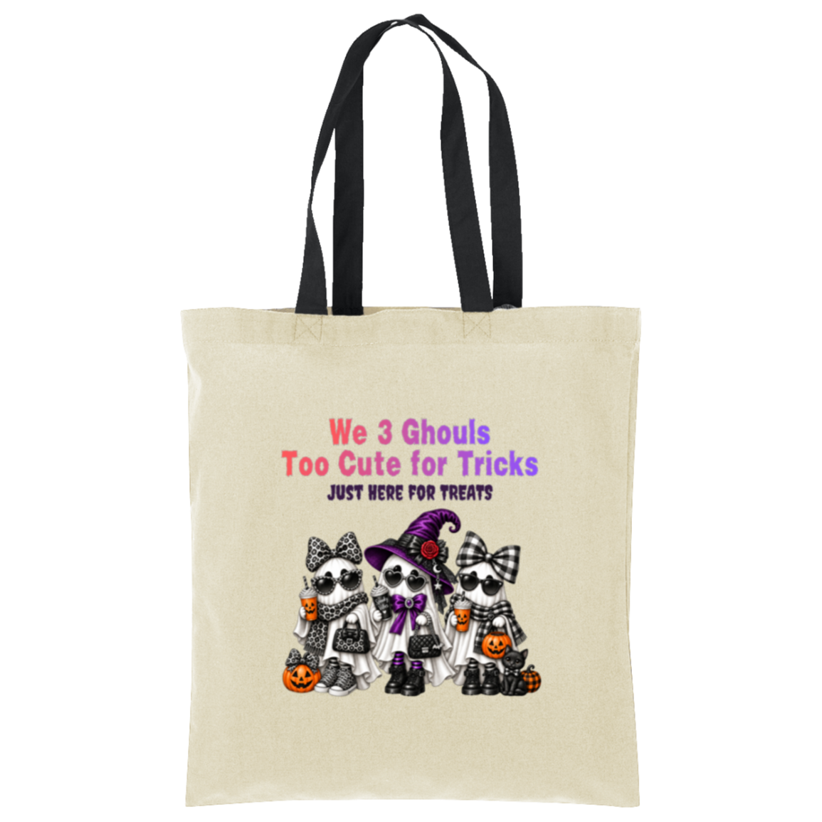 Natural with black straps bag with three cute ghost friends wearing Halloween accessories with leopard print, buffalo plaid, sunglasses, bows, and a purple witch hat, with orange and purple lettering reading “We 3 Ghouls Too Cute for Tricks” and “Just Here for Treats” on a transparent background